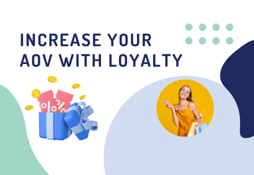Increase Your AOV With Loyalty - Featured Image